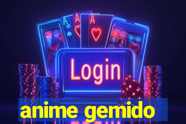 anime gemido